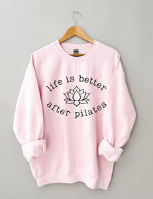 Life is Better After Pilates Sweatshirt