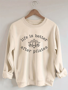 Life is Better After Pilates Sweatshirt