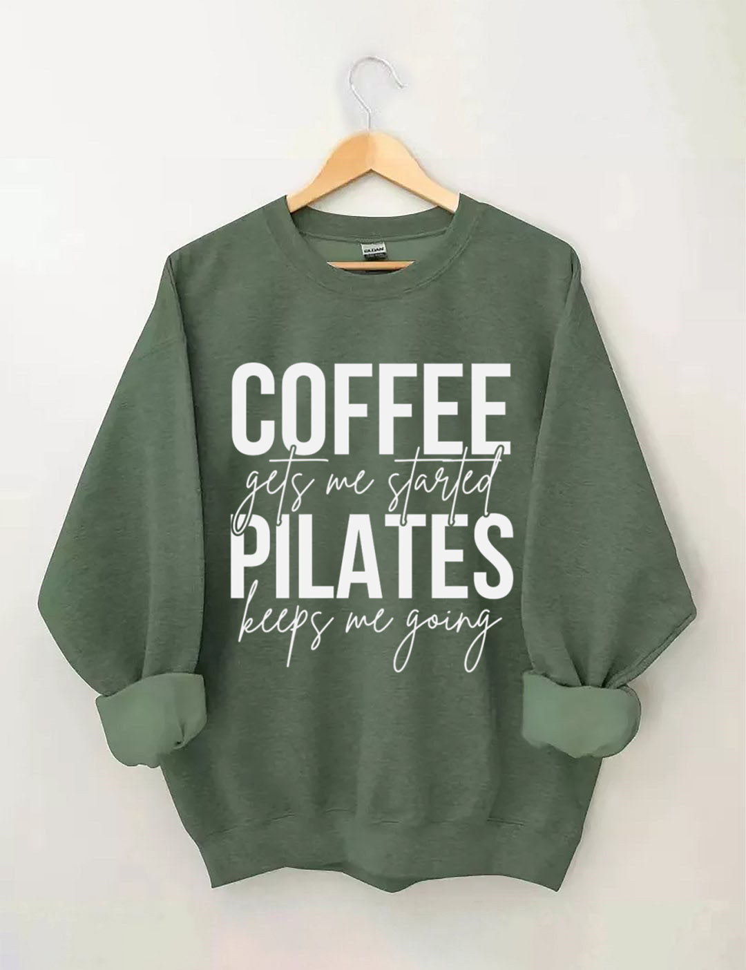 Coffee Gets Me Started Pilates Keeps Me Going Sweatshirt