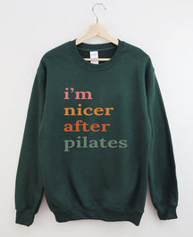 I'm Nicer After Pilates Sweatshirt