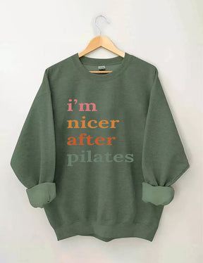 I'm Nicer After Pilates Sweatshirt