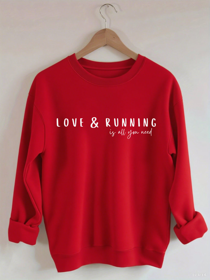 Love & Running Is All You Need Sweatshirt