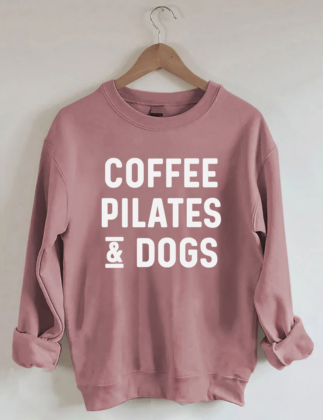 Coffee Pilates And  Dogs Sweatshirt