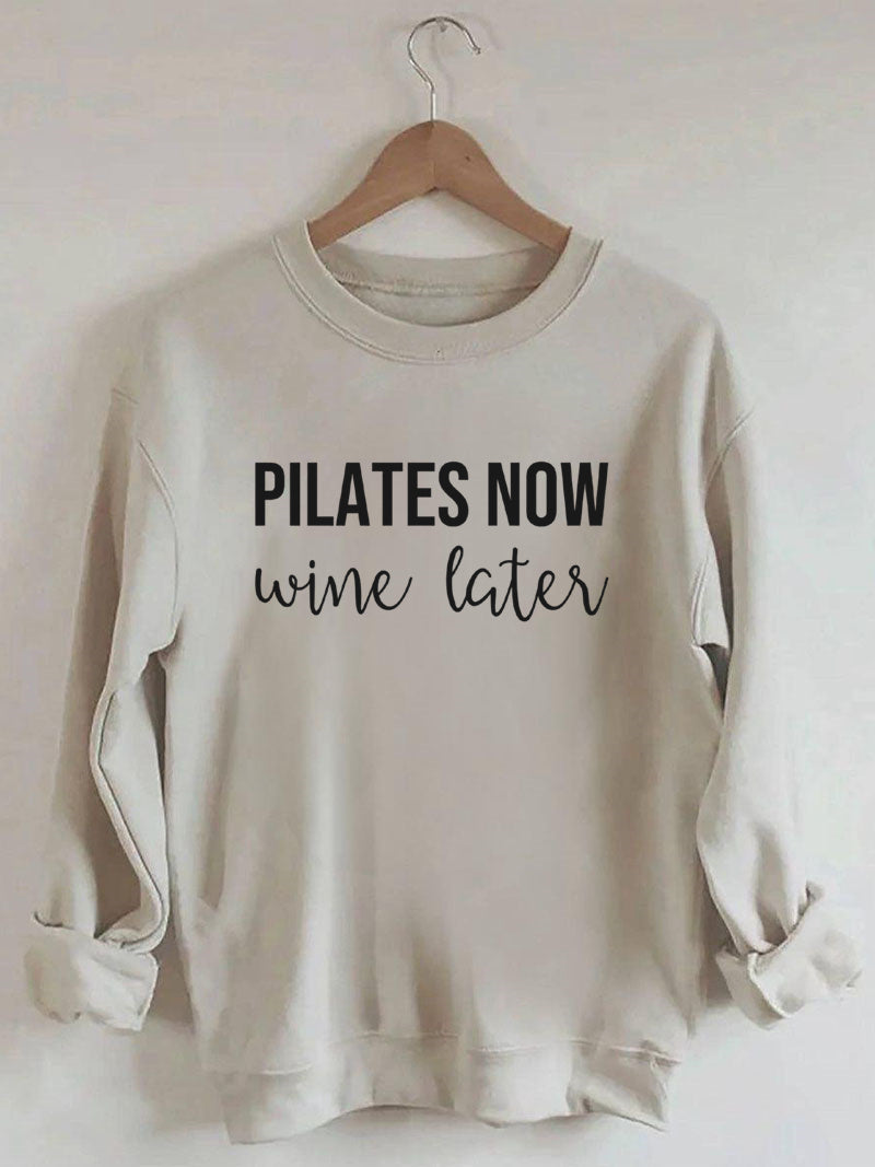 Pilates Now Wine Later Sweatshirt