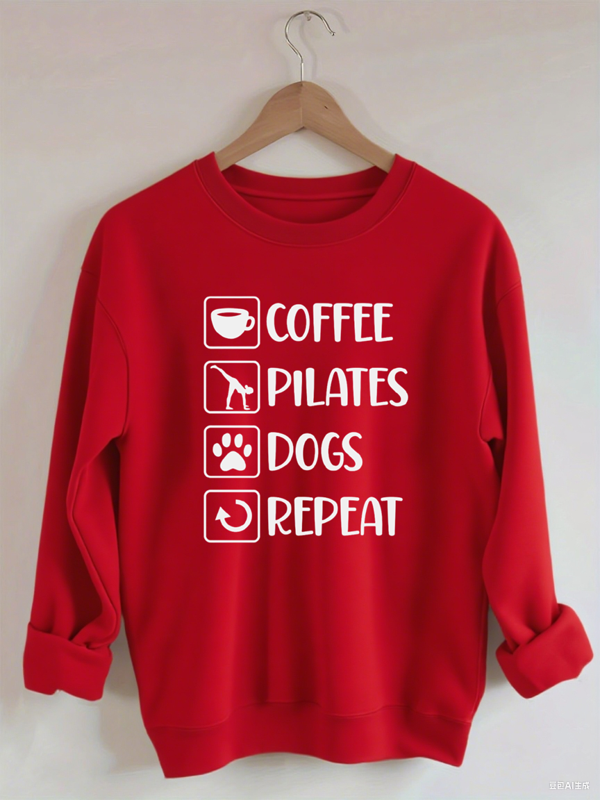 Coffee, Pilates, Dogs, Repeat Sweatshirt