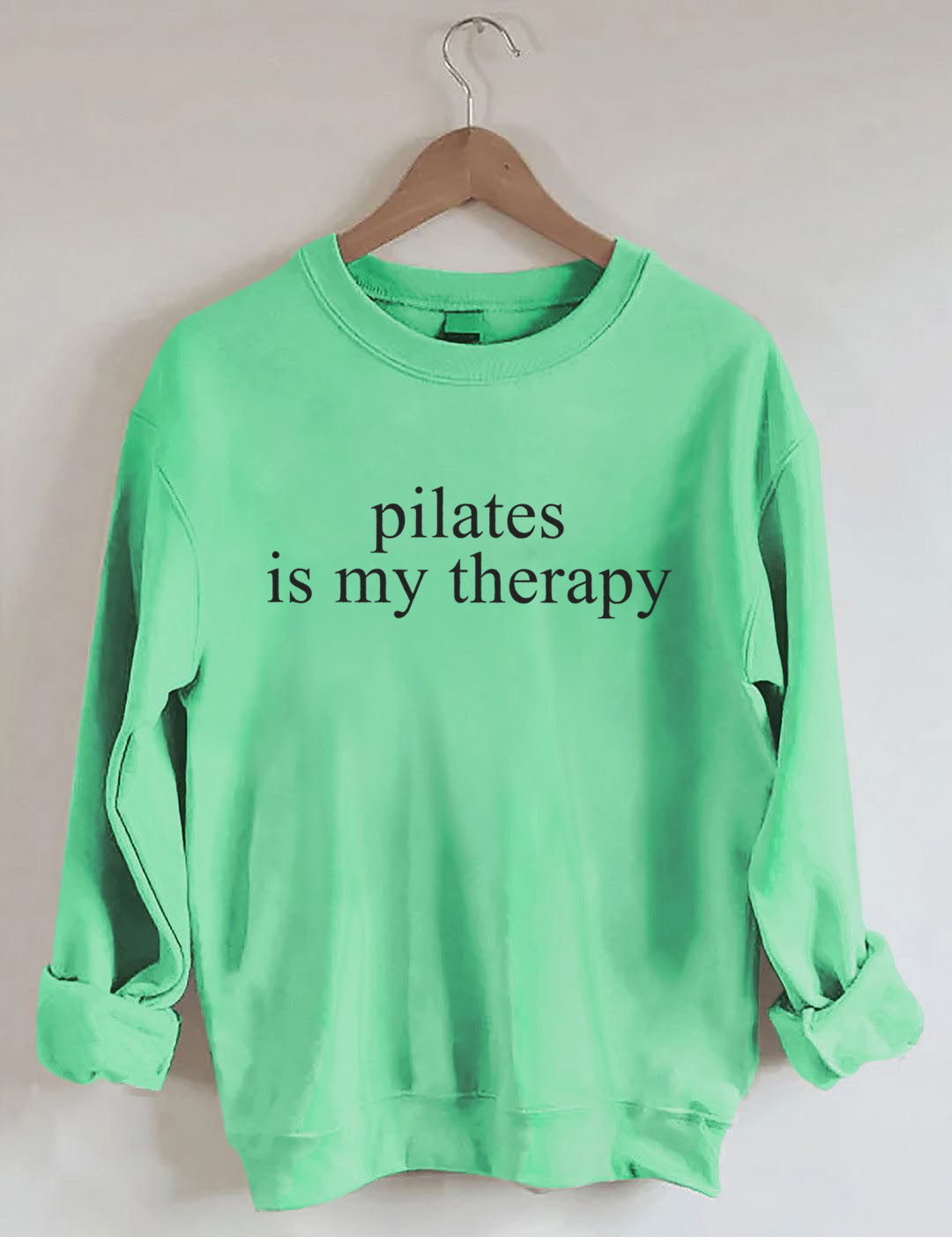 Pilates Is My Therapy Sweatshirt