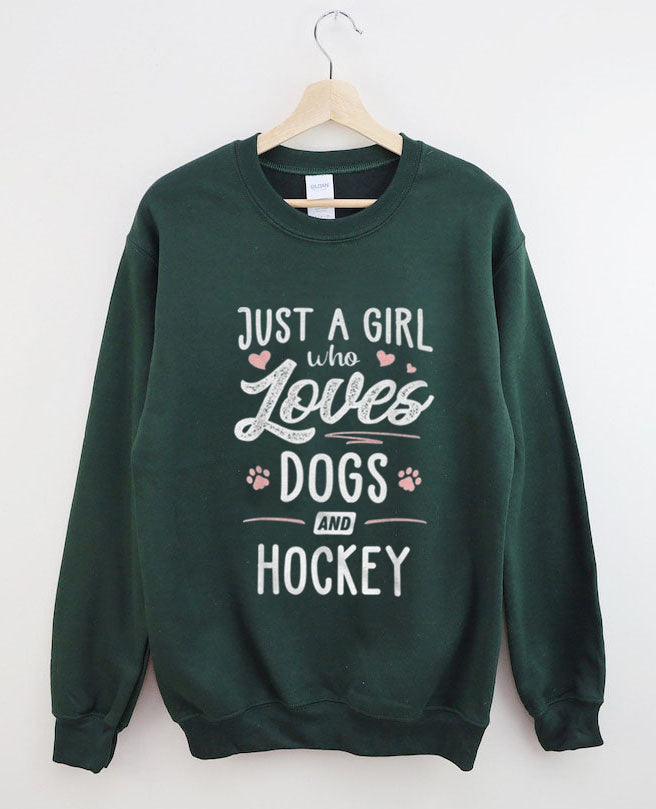 Just A Girl Who Loves Dogs And Hockey Sweatshirt