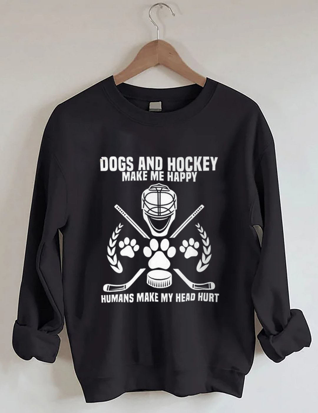 Dogs And Hockey Make Me Happy Player Penalty Box Ice Hockey Sweatshirt