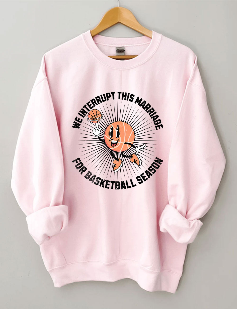 We Interrupt This Marriage Basketball Season Sweatshirt