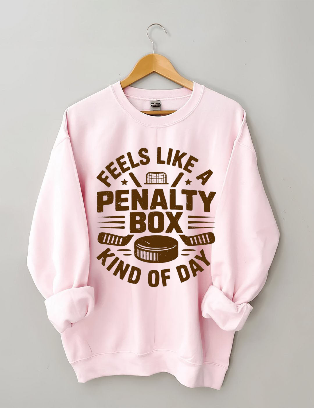 Feels Like A Penalty Box Kind Of Day Hockey Sweatshirt
