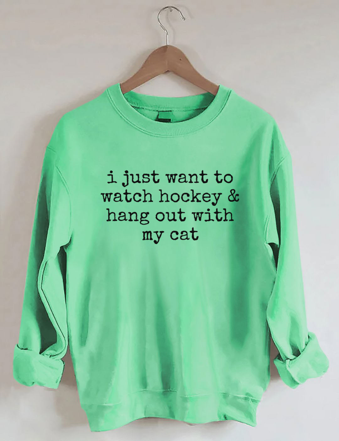 I Just Want to watch hockey and Hang Out Cat Sweatshirt
