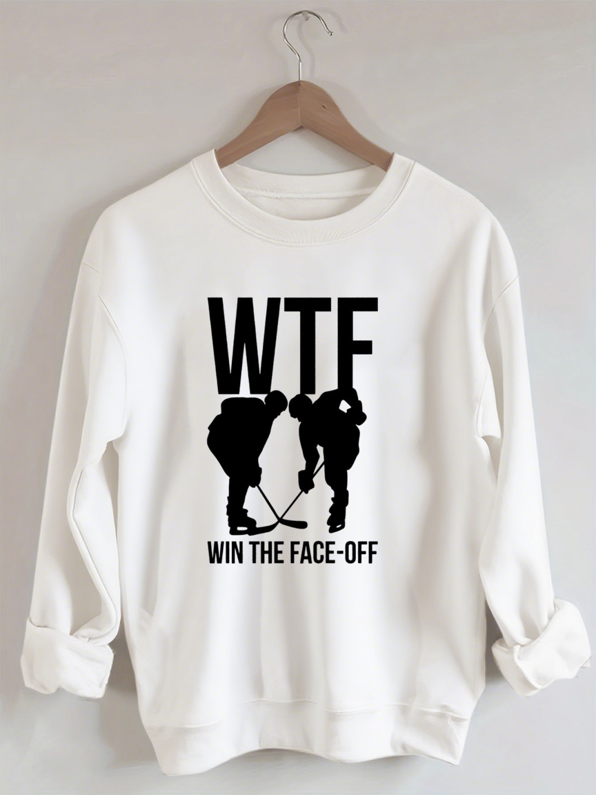 WTF Win The Face-off Hockey Sweatshirt