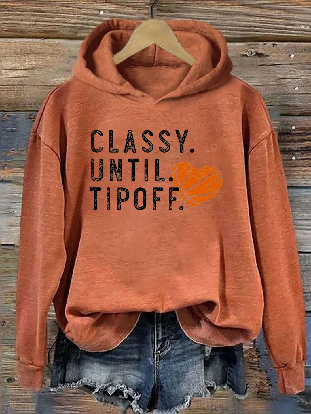 Classy Until Tipoff Basketball Hoodie