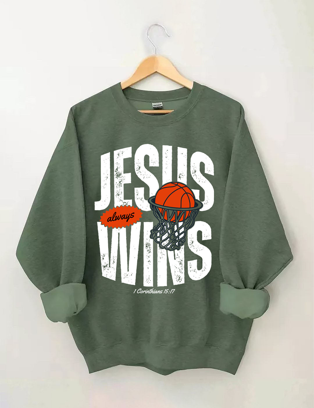 Jesus Always Wins Funny Basketball Sweatshirt