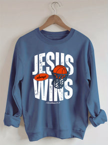 Jesus Always Wins Funny Basketball Sweatshirt