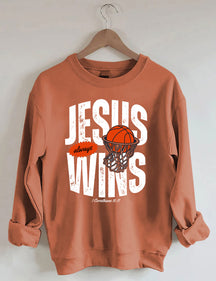 Jesus Always Wins Funny Basketball Sweatshirt