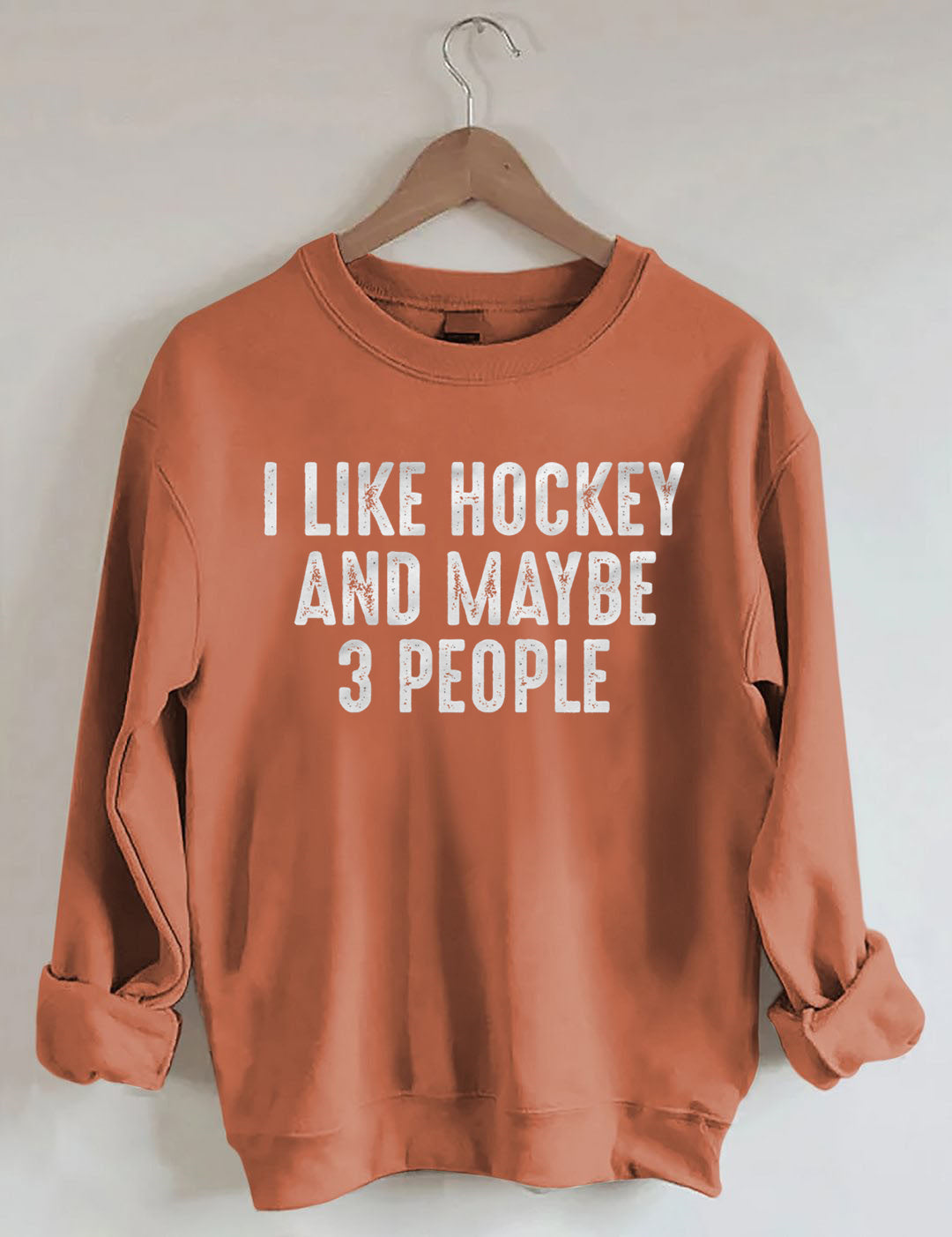 I Like Hockey And Maybe Like 3 People Sweatshirt