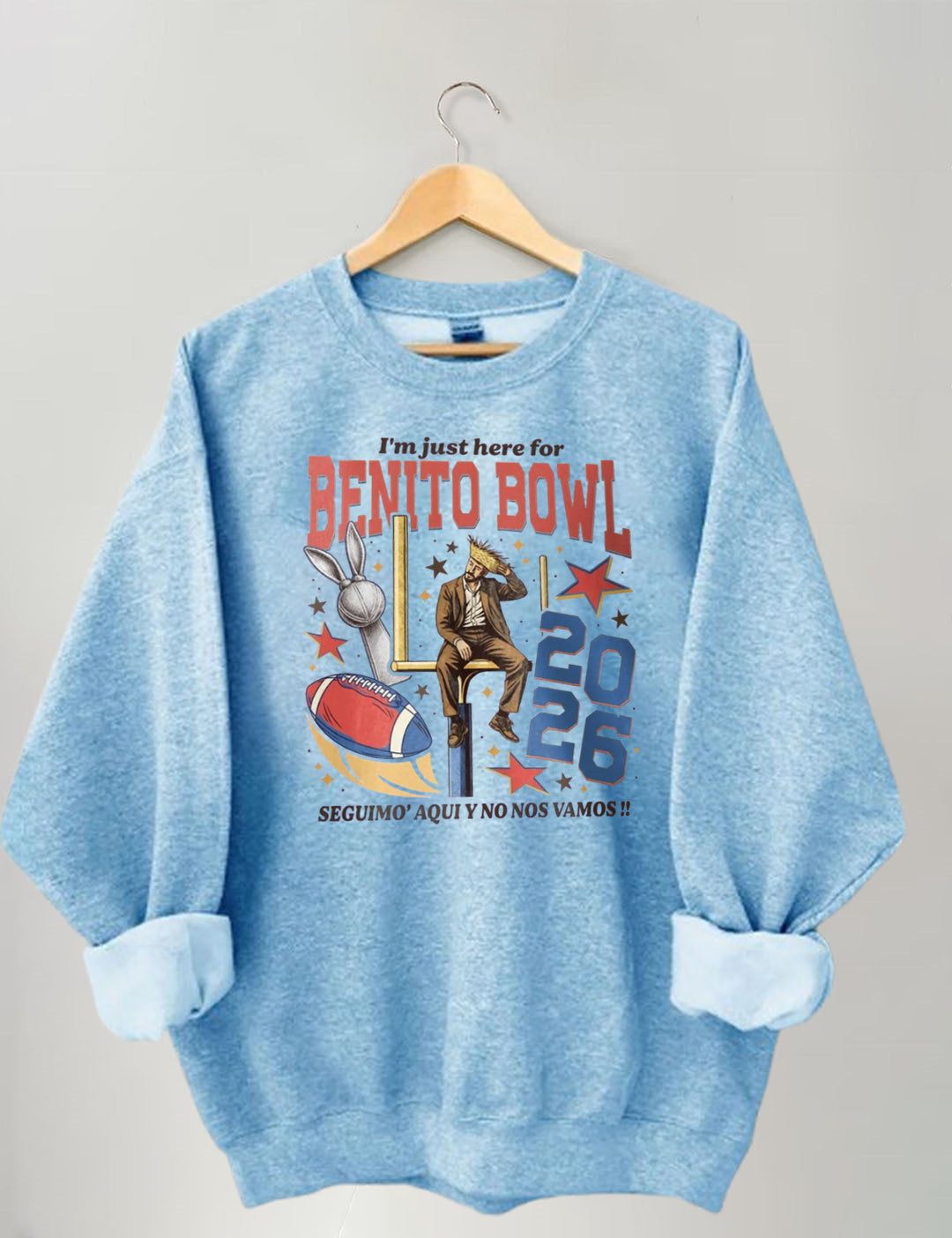 I¡¯m Just Here For The Benito Bowl,Halftime Music Show 2026 , Game Day Outfit, Football Fan Sweatshirt