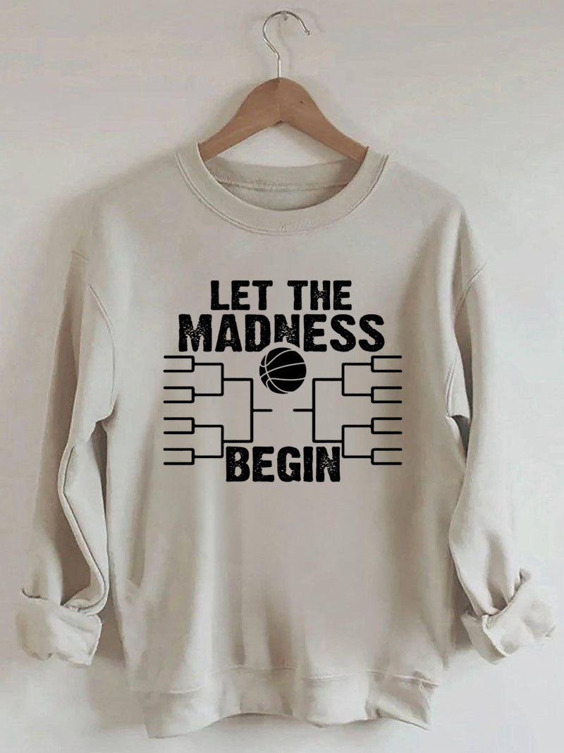 Let The Madness Begin，Basketball Madness Sweatshirt