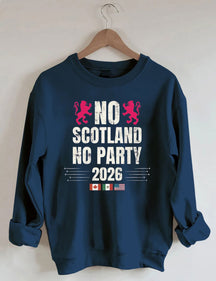No Scotland No Party 2026,World Cup 2026,Soccer Game Day Sweatshirt
