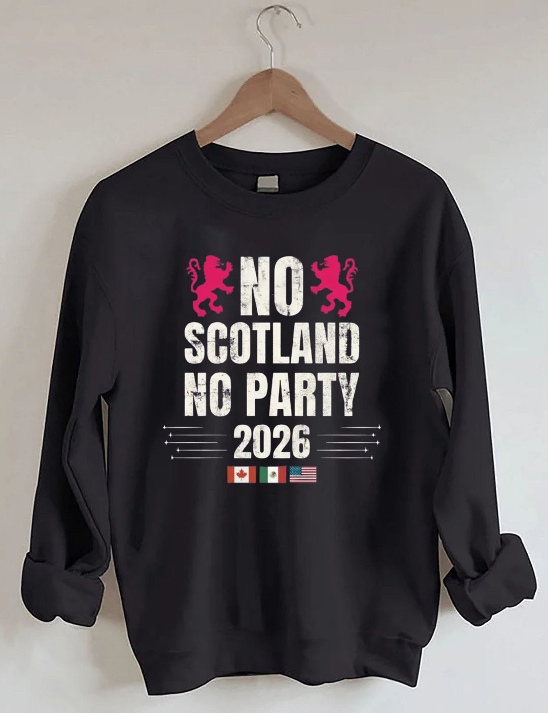 No Scotland No Party 2026,World Cup 2026,Soccer Game Day Sweatshirt