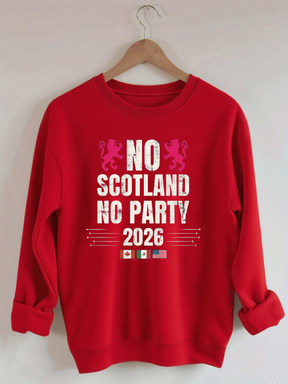 No Scotland No Party 2026,World Cup 2026,Soccer Game Day Sweatshirt