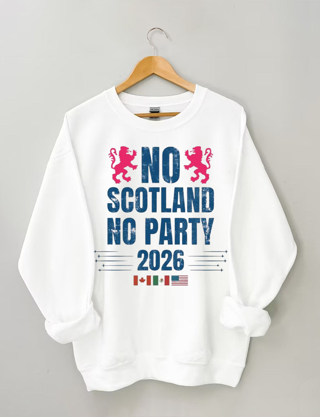 No Scotland No Party 2026,World Cup 2026,Soccer Game Day Sweatshirt