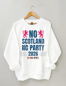 No Scotland No Party 2026,World Cup 2026,Soccer Game Day Sweatshirt