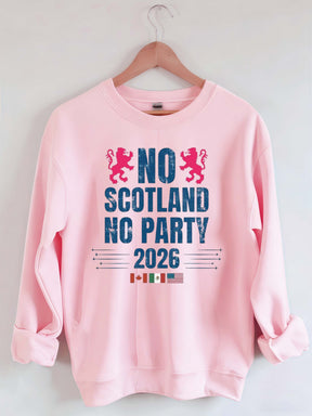 No Scotland No Party 2026,World Cup 2026,Soccer Game Day Sweatshirt