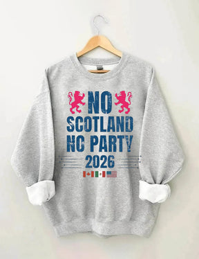 No Scotland No Party 2026,World Cup 2026,Soccer Game Day Sweatshirt