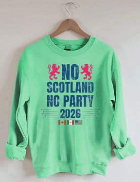 No Scotland No Party 2026,World Cup 2026,Soccer Game Day Sweatshirt