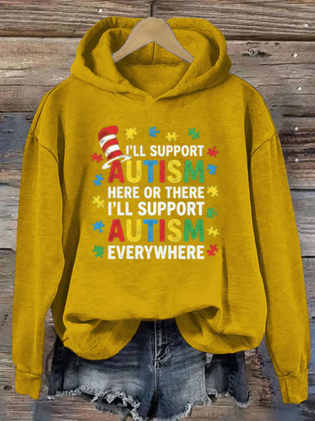 I'll Support Autism Here Or There, I'll Support Autism Every Where Hoodie