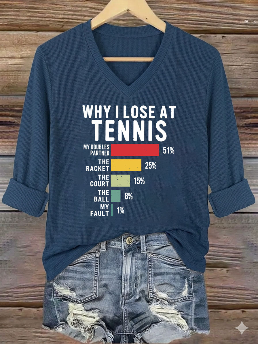 V-Neck Why I Lose At Tennis Player Lover  Mid-Sleeve Top