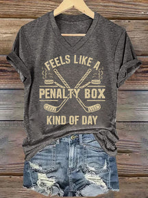 V NeckFeels Like A Penalty Box Kind Of Day Ice Hockey T-shirt