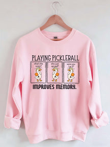 Playing Pickleball Improves Memory Sweatshirt