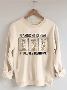 Playing Pickleball Improves Memory Sweatshirt