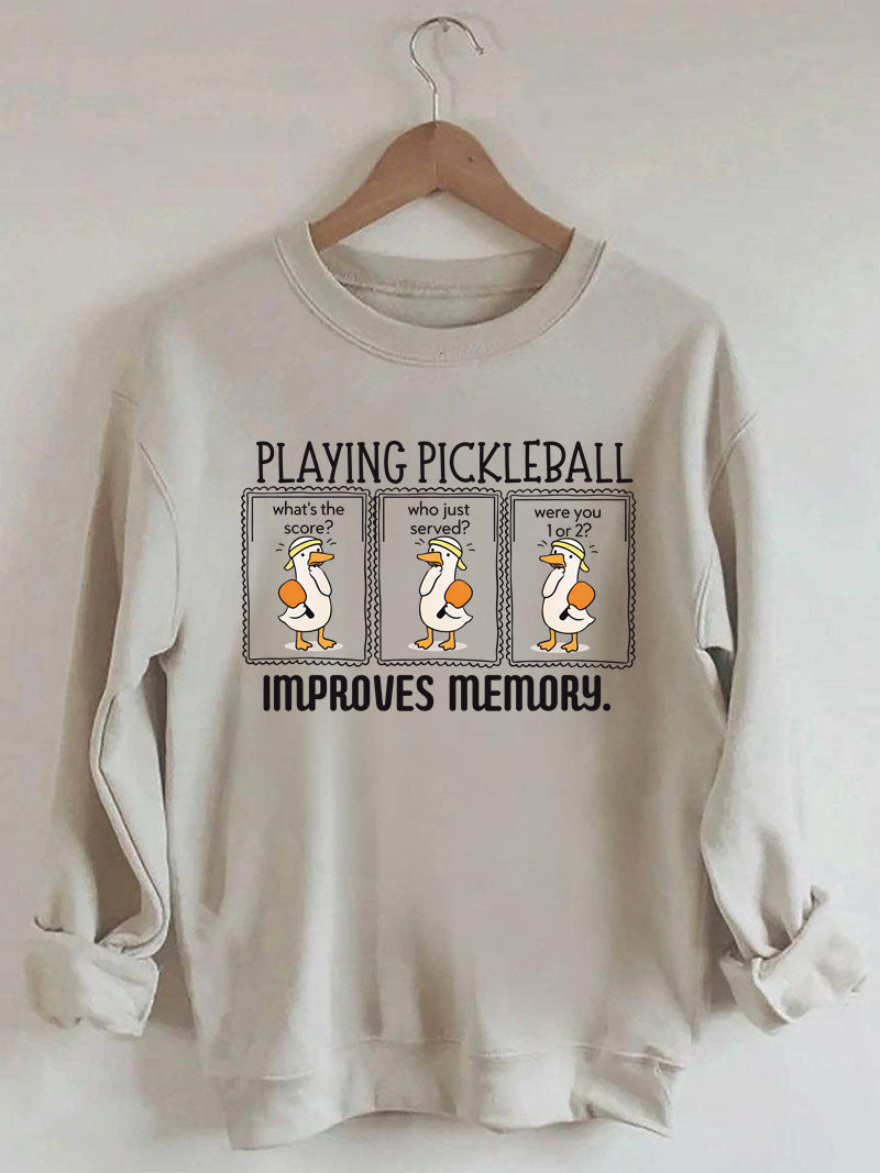 Playing Pickleball Improves Memory Sweatshirt