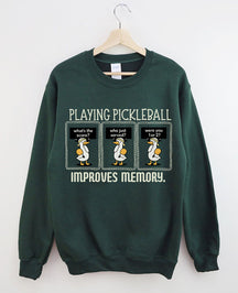 Playing Pickleball Improves Memory Sweatshirt
