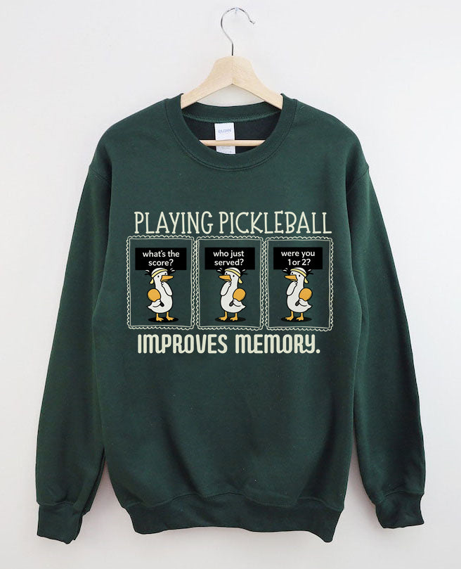Playing Pickleball Improves Memory Sweatshirt