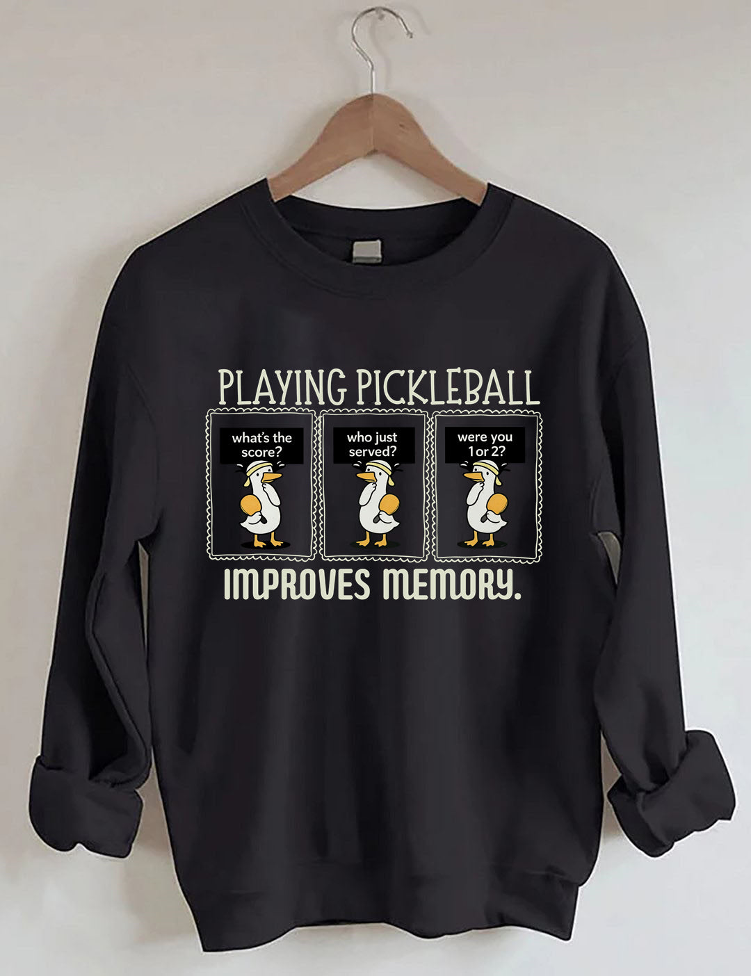 Playing Pickleball Improves Memory Sweatshirt