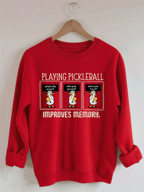 Playing Pickleball Improves Memory Sweatshirt