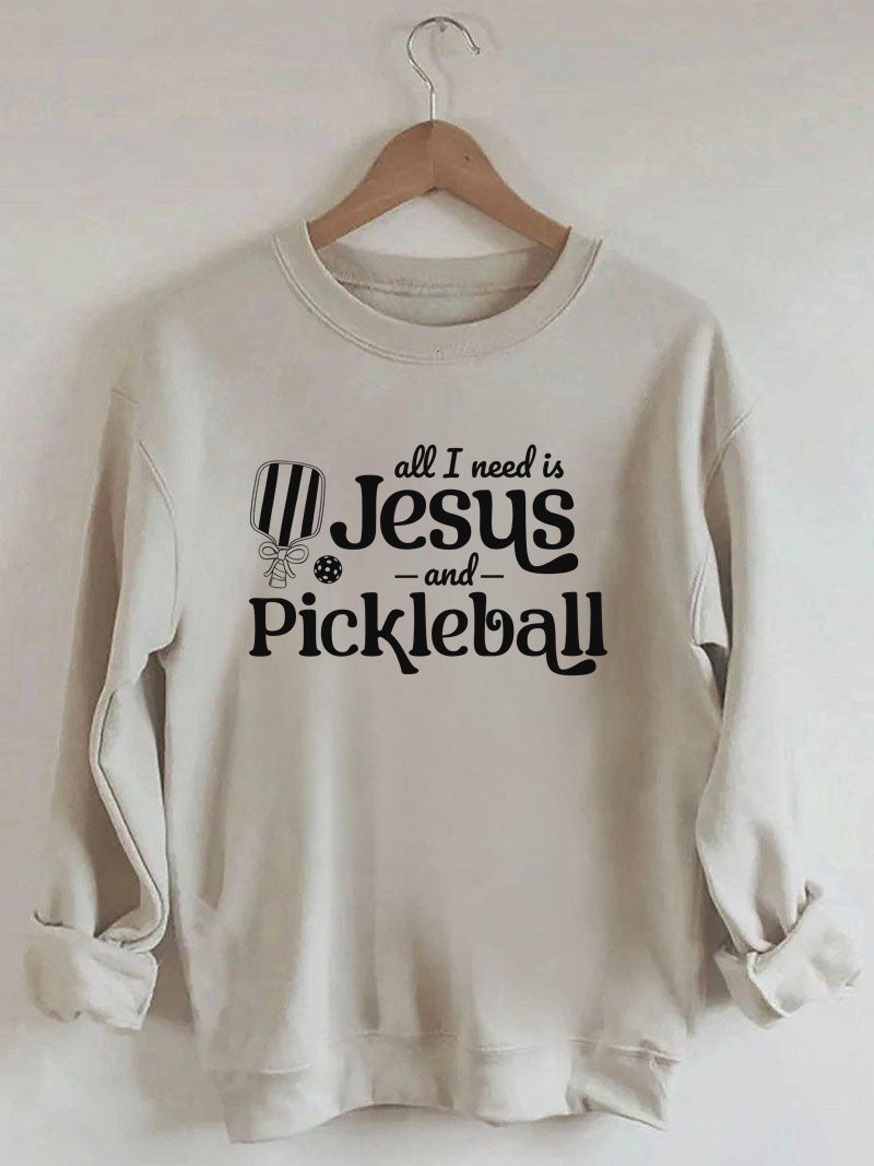 All I Need Is Jesus And Pickleball Sweatshirt