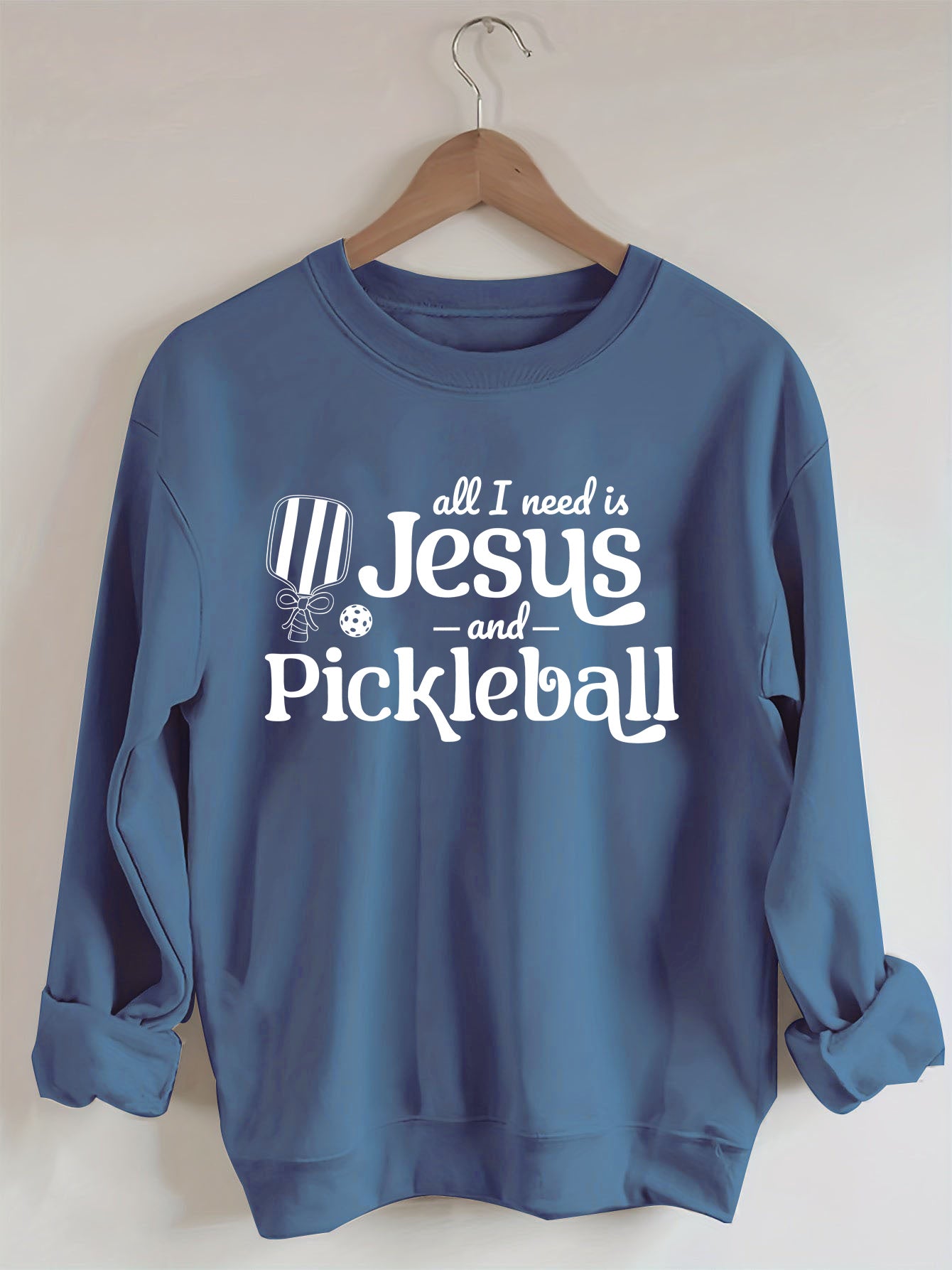 All I Need Is Jesus And Pickleball Sweatshirt