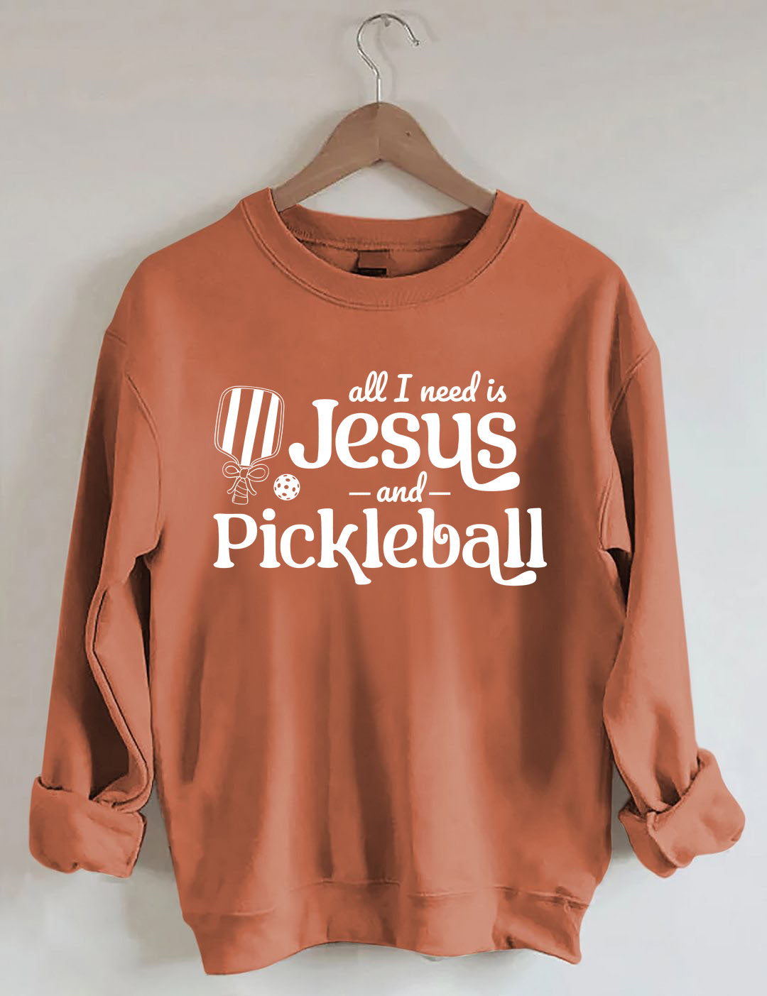 All I Need Is Jesus And Pickleball Sweatshirt