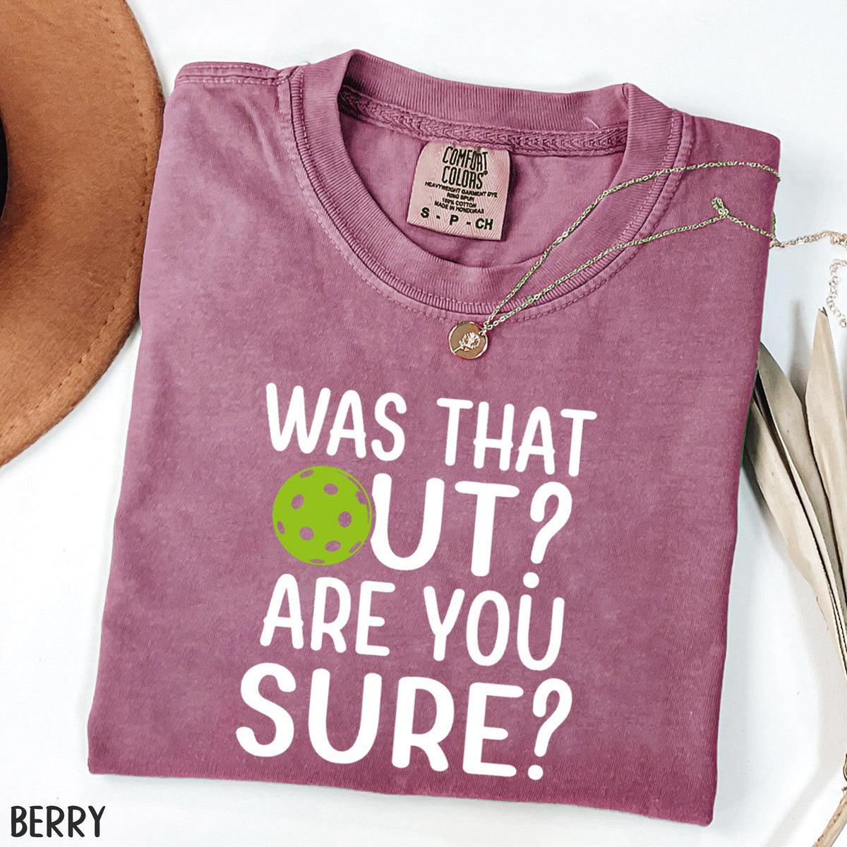 Comfort Colors Was That Out Shirt, Are You Sure T-shirt