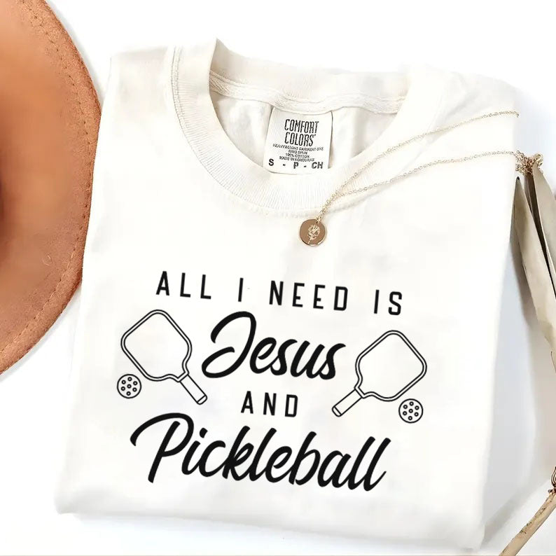 Comfort Colors All I Need Is Jesus And Pickleball T-shirt