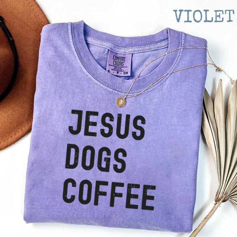 Comfort Colors Jesus Dogs Coffee T-shirt