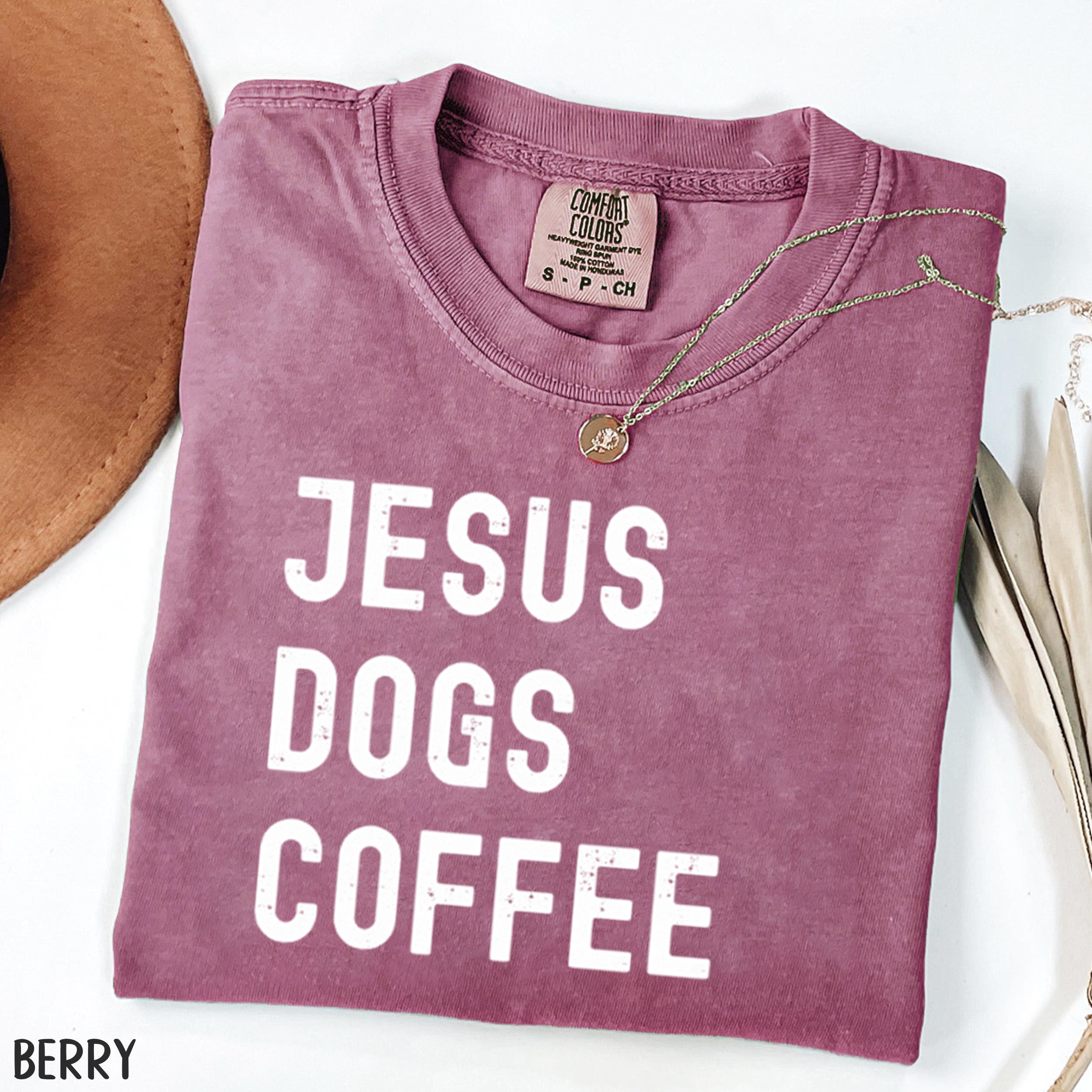Comfort Colors Jesus Dogs Coffee T-shirt