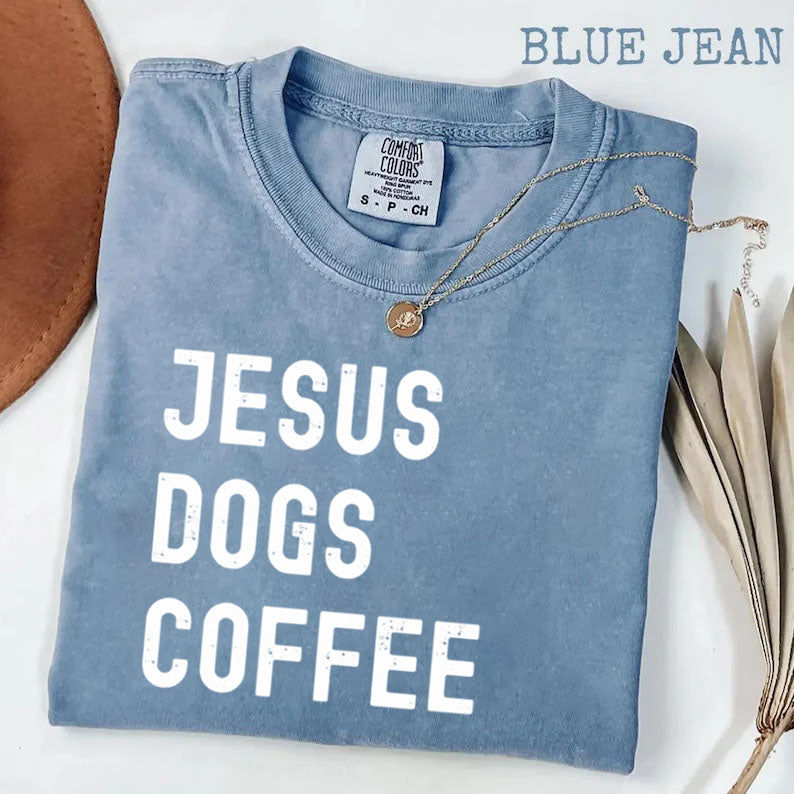 Comfort Colors Jesus Dogs Coffee T-shirt