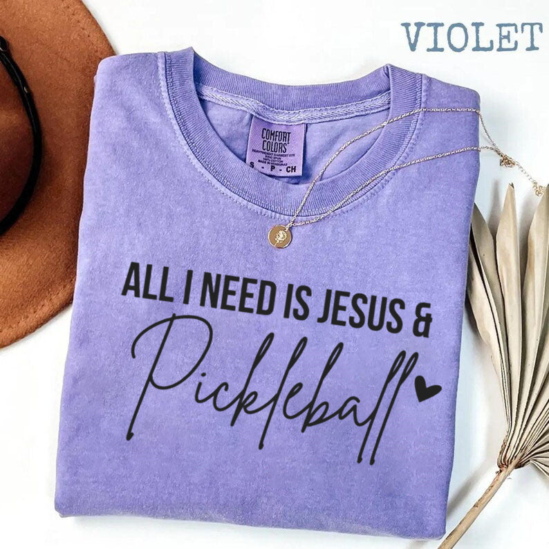 Comfort Colors All I Need Is Jesus And Pickleball T-shirt